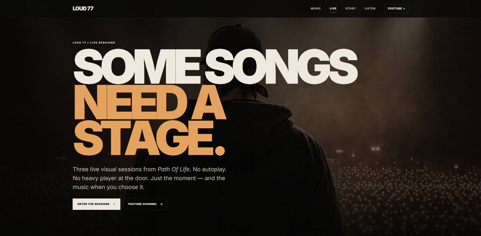 Hero banner showing a silhouette of a person in a hoodie on a dark stage with the headline 'SOME SONGS NEED A STAGE' promoting Loud 77 live sessions; two CTA buttons nearby.
